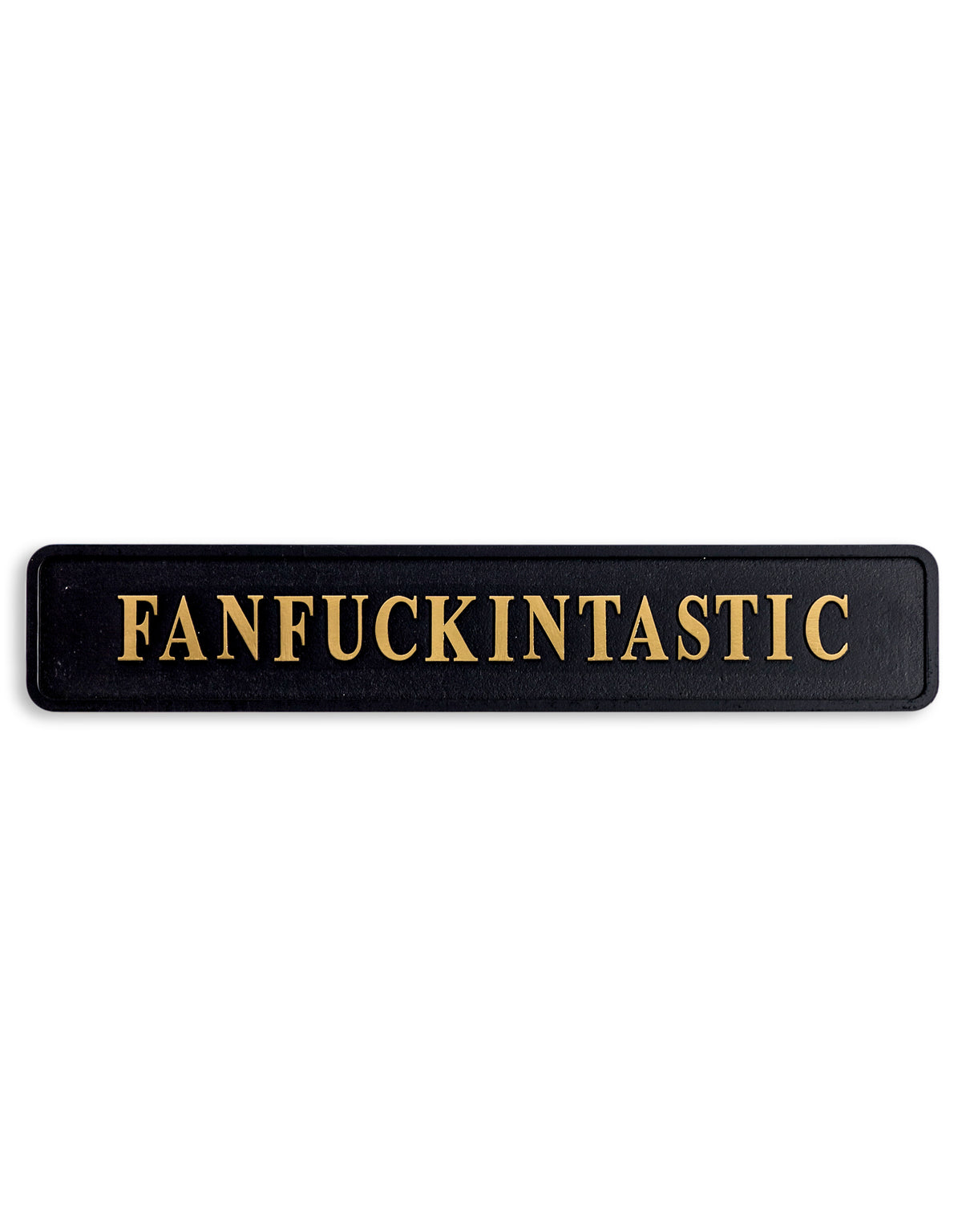 Black & Gold "Fanfuckintastic" Wall Sign - RS82