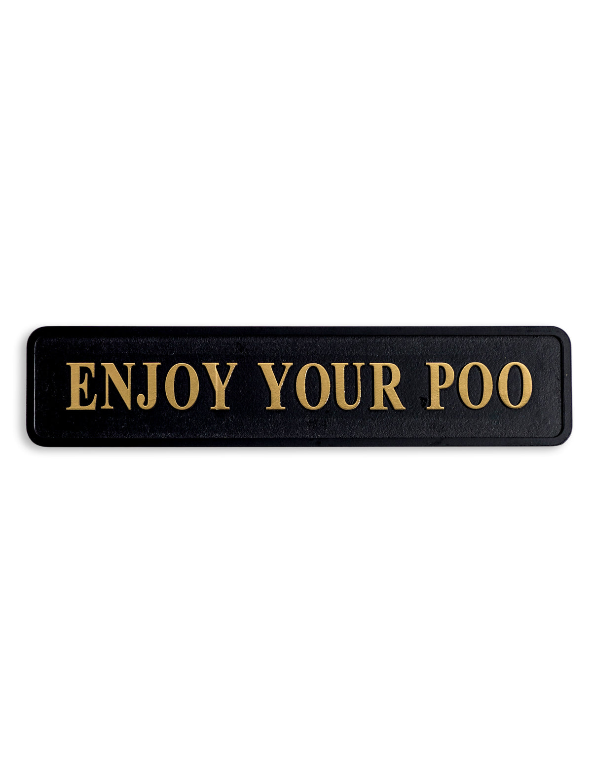 Black & Gold "Enjoy Your Poo" Wall Sign - RS80