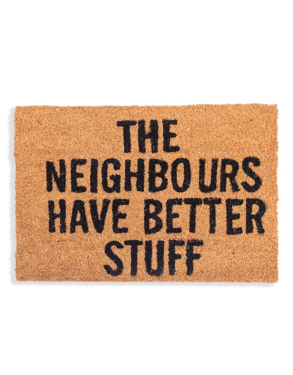 "The Neighbours Have Better Stuff" Doormat - CDM30