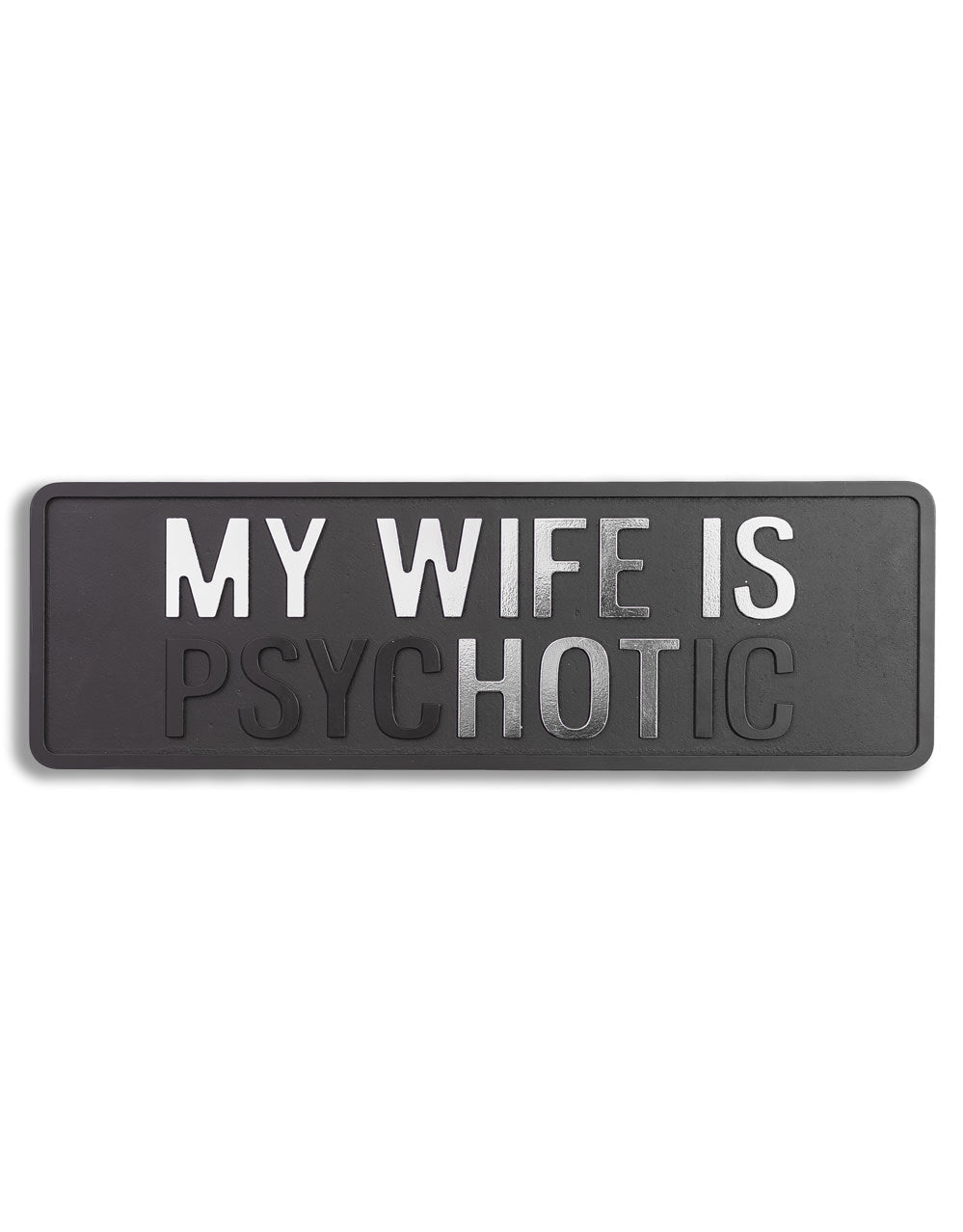 Black & Silver My Wife Is "Hot" Wall Sign - RS112