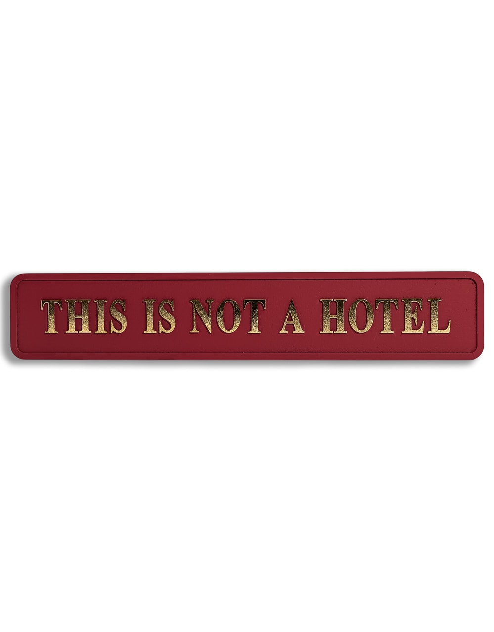 Red & Gold "This Is Not A Hotel" Wall Sign - RS120