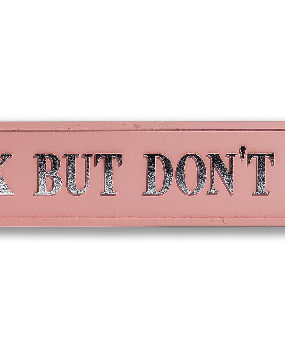 Pink & Silver "Look But Don't Touch" Wall Sign - RS146