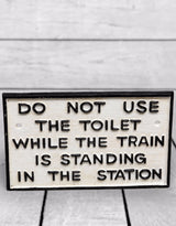 Cast Iron Antiqued Toilet Warning Sign - STM29