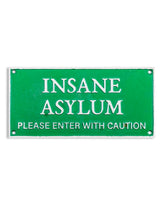 Green and White Cast Iron "Insane Asylum" Wall Sign - STM56