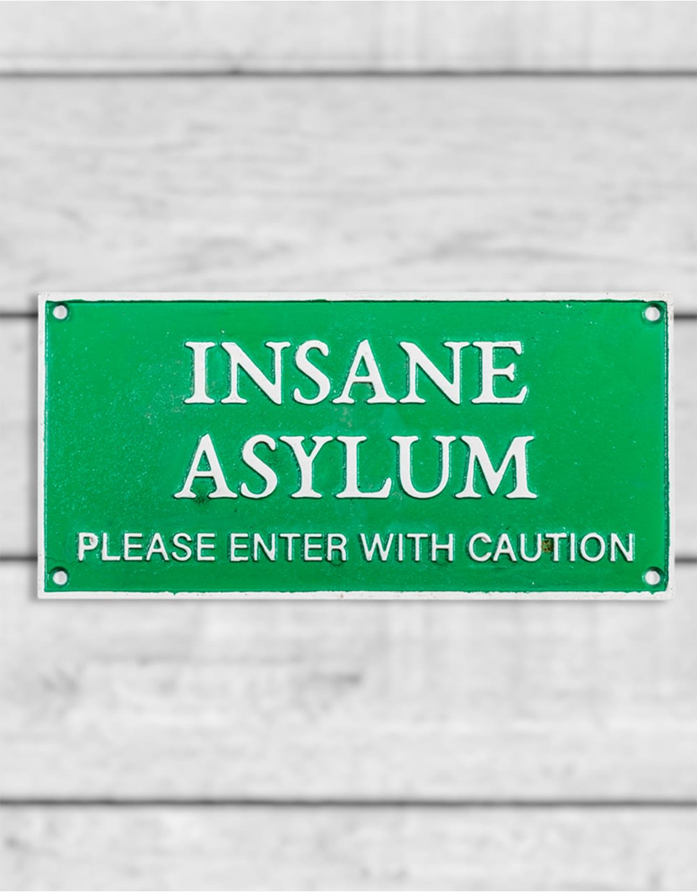 Green and White Cast Iron "Insane Asylum" Wall Sign - STM56