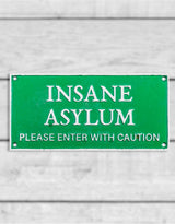 Green and White Cast Iron "Insane Asylum" Wall Sign - STM56