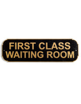 Cast Iron Antiqued Black & Gold "First Class Waiting Room" Wall Sign - STM68