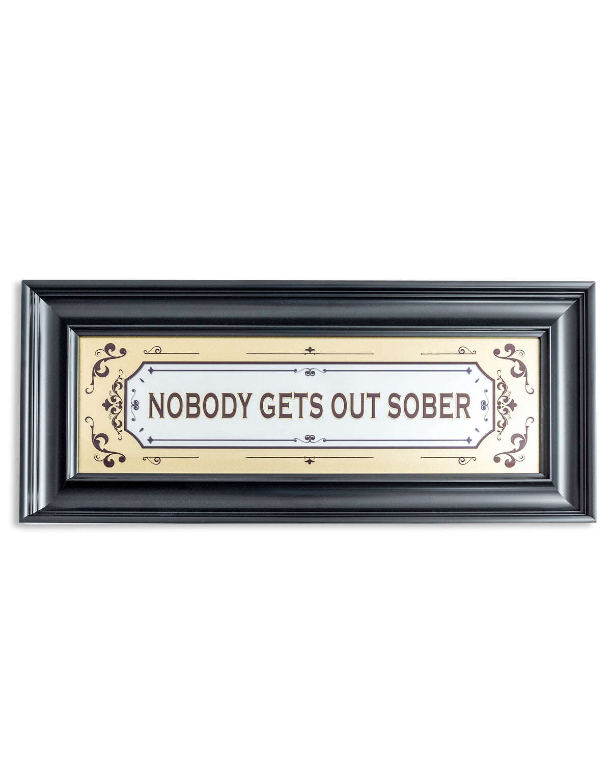 Large Mirrored "Nobody Gets Out Sober" Wall Sign - RS97