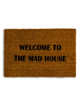 "Welcome To The Mad House" Doormat - CDM17