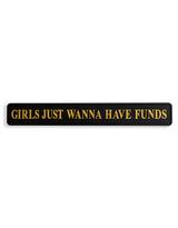 Black & Gold "Girls Just Wanna Have Funds" Wall Sign - RS103