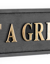 Black & Gold "Get A Grip" Wall Sign - RS104