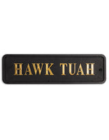Black & Gold "Hawk Tuah" Wall Sign - RS105