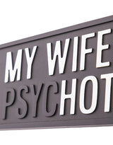 Black & Silver My Wife Is "Hot" Wall Sign - RS112