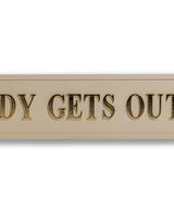 Cream & Gold "Nobody Gets Out Sober" Wall Sign - RS126