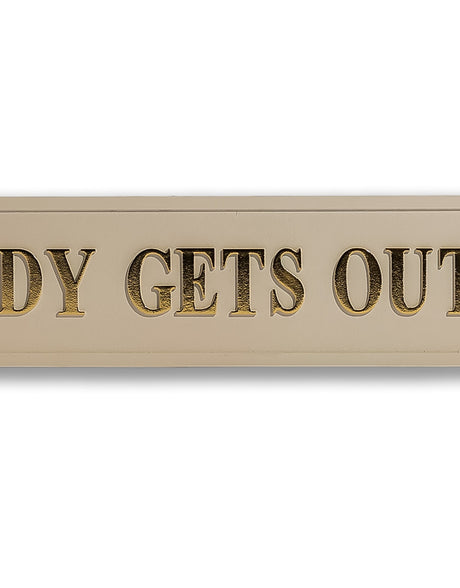 Cream & Gold "Nobody Gets Out Sober" Wall Sign - RS126