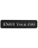 Black & Silver "Enjoy Your Poo" Wall Sign - RS135