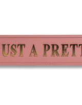 Pink & Gold "Not Just A Pretty Face" Wall Sign - RS139