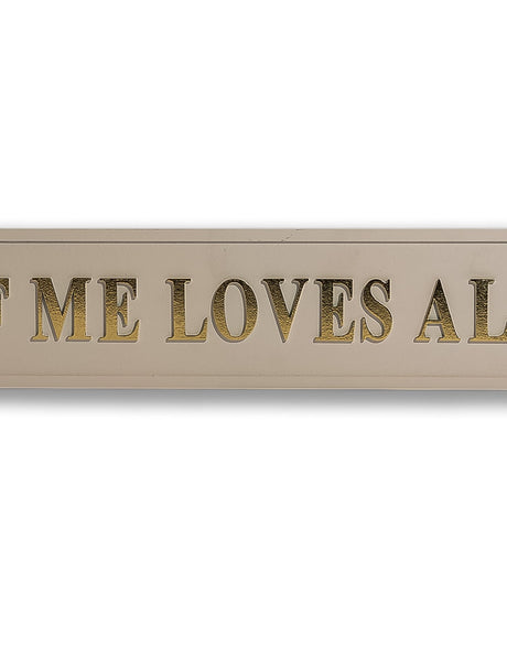 Cream & Gold "All of Me Loves All of You" Wall Sign - RS143