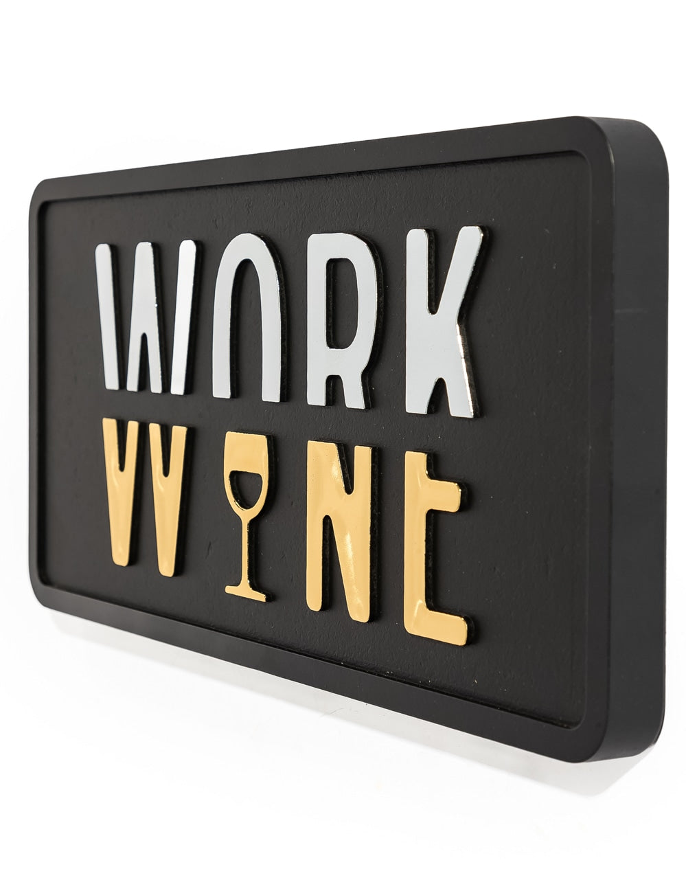 Black, Gold & Silver "Work/Wine" Wall Sign - RS148