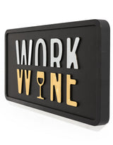 Black, Gold & Silver "Work/Wine" Wall Sign - RS148